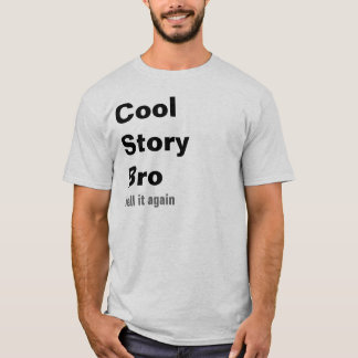T-shirt L'histoire fraîche Bro, l'indiquent encore