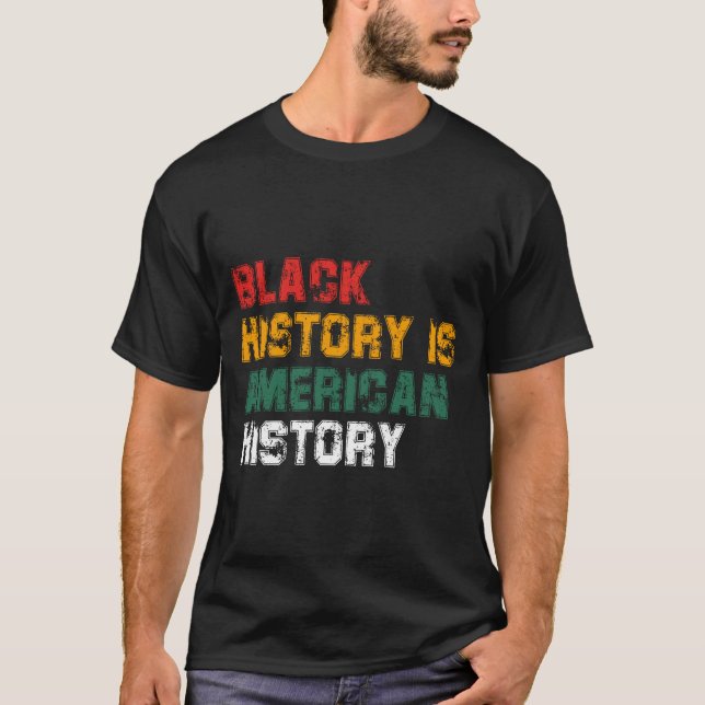 T-shirt L'histoire noire est l'histoire américaine (4) (Devant)