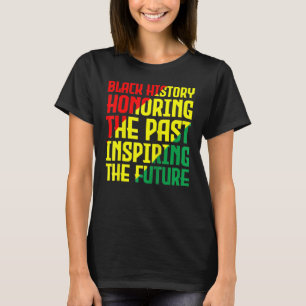 T-shirt L'Histoire Noire Honore Le Passé Inspirant Le Futu