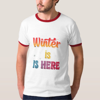 T-shirt "L'hiver est là" :