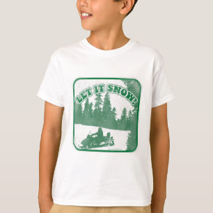 T-shirt L'hiver Laisser neiger Motoneige Slogan