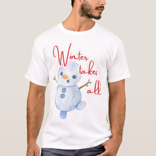 T-shirt L'hiver prend tout