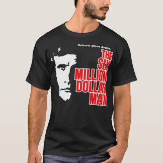 T-shirt L'homme à six millions de dollars