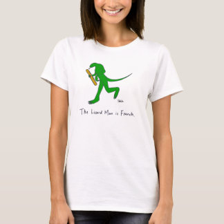 T-shirt L'homme de lézard est français. (Femmes)