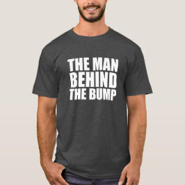 T-shirt L'homme derrière le papa de bosse à être chemise