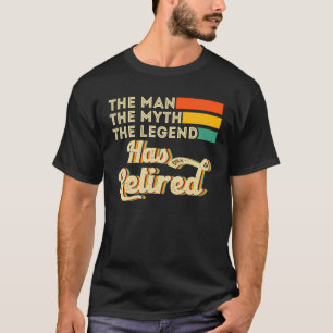T-shirt L'Homme Le Mythe La Légende A Retiré