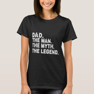 T-shirt L'Homme Le Mythe La Légende Fête des pères Cadeau