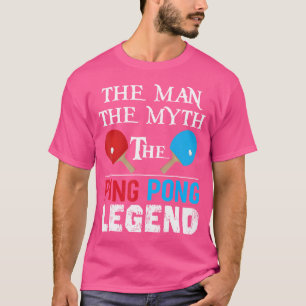 T-shirt L'Homme Le Mythe Le Ping Pong Légende Drôle Ping P
