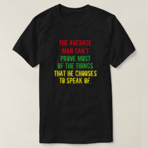 T-shirt L'homme moyen ne peut pas prouver la plupart des c