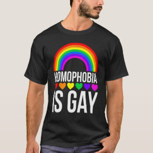 T-shirt L'homophobie est gay Fierté Lgbt