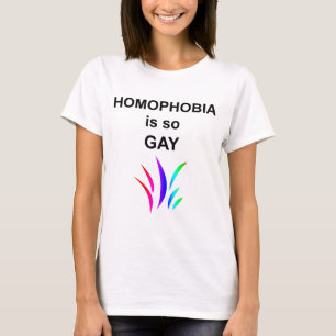 T-shirt L'homophobie est si gay