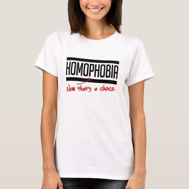 T-shirt L'homophobie est un choix (Devant)