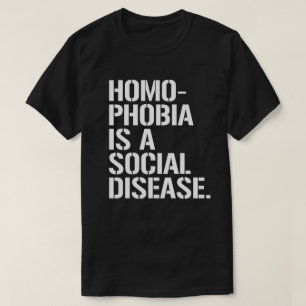T-shirt L'homophobie est une maladie sociale