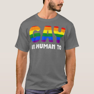 T-shirt L'HOMOSEXUALITÉ EST HUMAIN POUR LES LGBTQ Égalité