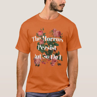T-shirt L'horreur féminine persiste, mais je le fais aussi