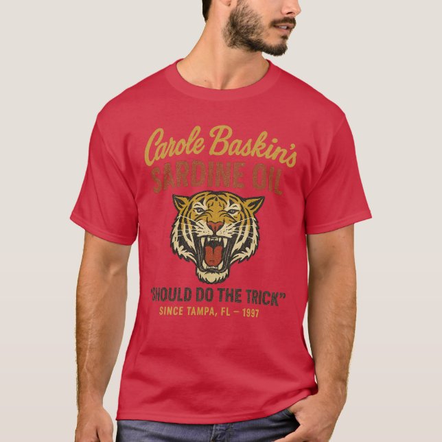 T-shirt L'huile de sardine de Carole Baskin (Devant)
