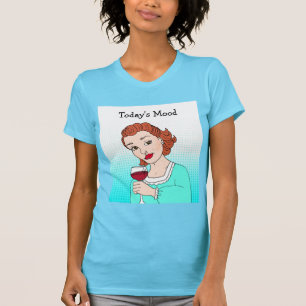 T-shirt L'humeur d'aujourd'hui, humour de vin amusant Retr