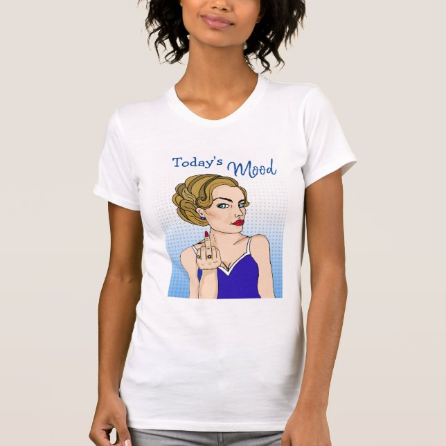 T-shirt L'humeur d'aujourd'hui, une dame rétro qui renvers (Devant)