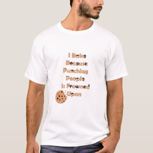 T-shirt L'Humour de Baker : Je fais cuire parce que je pun
