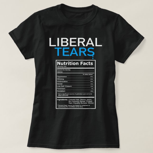 T-shirt Libéral Larmes Anti Libéral Pro Trump Républicain. (Design devant)