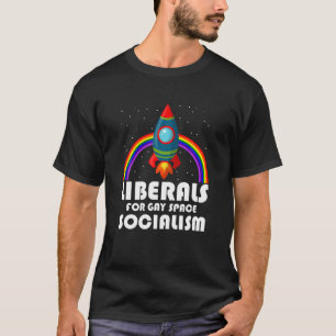 T-shirt Libéraux Gay Space Socialism Égalité Fierté Cadeau
