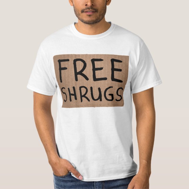 T-shirt Libérez le signe de carton de Shrugs (Devant)