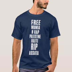 T-shirt Libérez Mumia H Rap Palestine Haïti Rip Assata ami