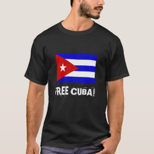 T-shirt Liberté cubaine de drapeau ! , LE CUBA LIBRE !