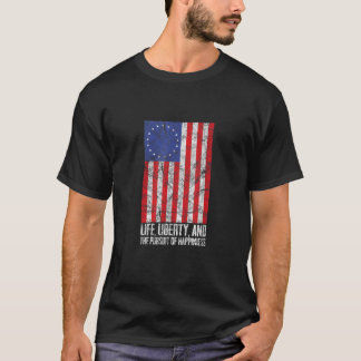 T-shirt Liberté de vie La poursuite du bonheur Betsy Ross