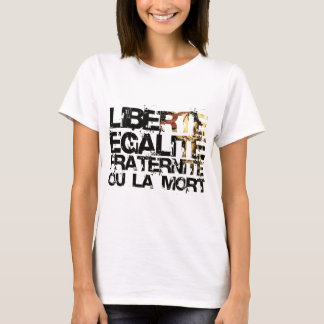 T-shirt LIberte Egalite Fraternite ! Révolution française