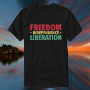 T-shirt Liberté, Indépendance, Libération