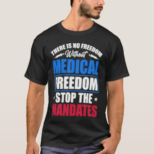 T-shirt Liberté Médicale Arrêter les mandats