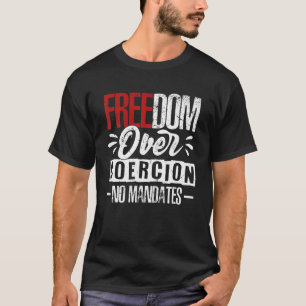 T-shirt Liberté Sur La Coercition Pas De Mandats Anti Vacc
