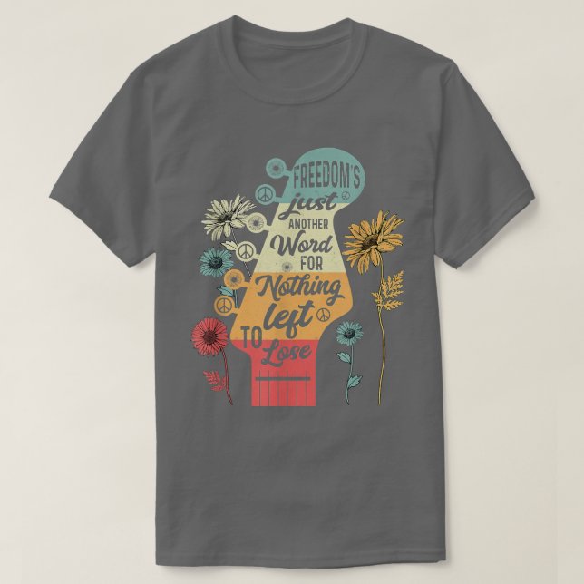 T-shirt Libertés Juste Un Autre Mot Pour Rien De Laissé À  (Design devant)