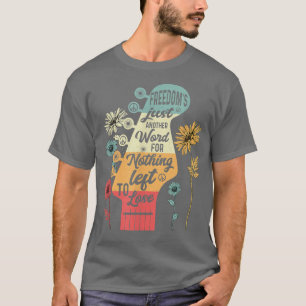 T-shirt Libertés Juste Un Autre Mot Pour Rien De Laissé À 