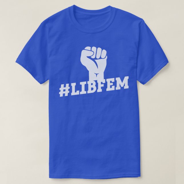 T-shirt LibfemFéminisme Féministe Libérale Droits des Femm (Design devant)