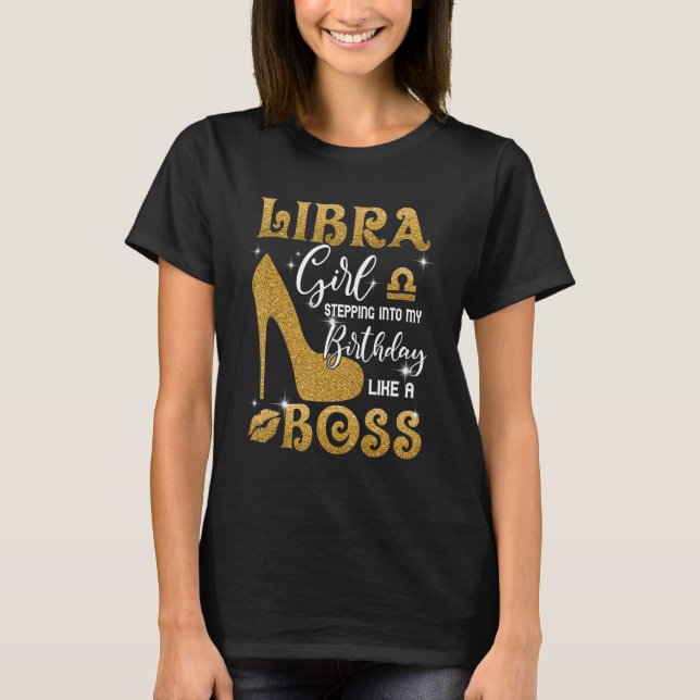 T-shirt Libra Girl Entrée Dans Mon Anniversaire Comme Un P (Devant)