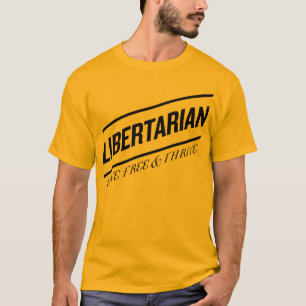 T-shirt Libres vivants de libertaire et prospèrent