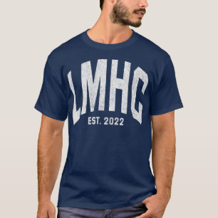 T-shirt Licence Lmhc Mental Health Counselor Graduation 2