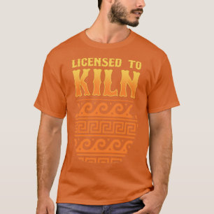 T-shirt Licence Pour Tuer Poterie Céramique Argile Argile