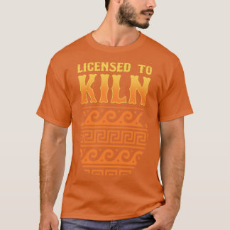 T-shirt Licence Pour Tuer Poterie Céramique Argile Argile