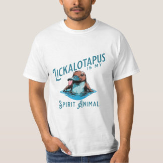 T-shirt lickalotapus est mon animal d'esprit