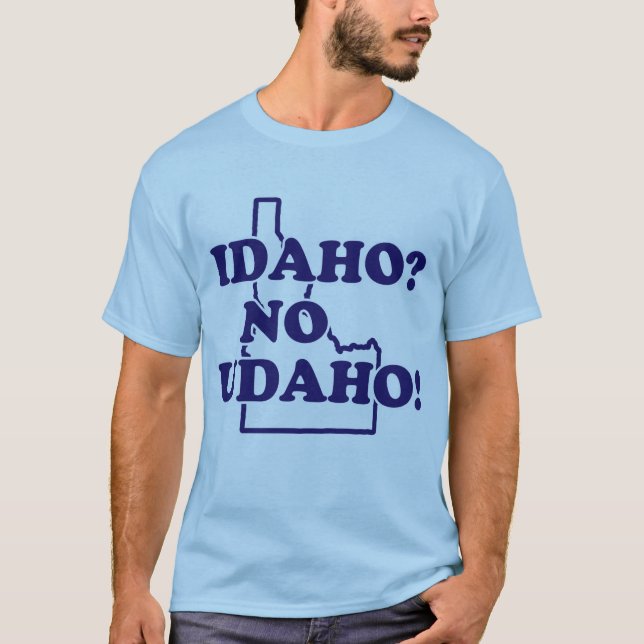 T-shirt L'Idaho aucun Udaho (Devant)