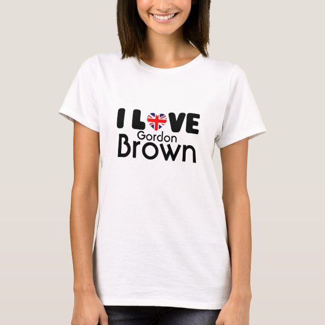 T - Shirt Liebe I Gordon Brown | (Vorderseite)