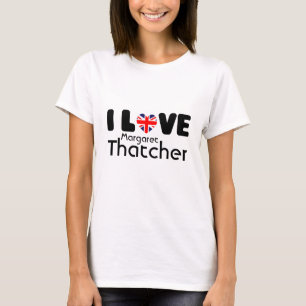 T - Shirt Liebe I Margaret Thatcher