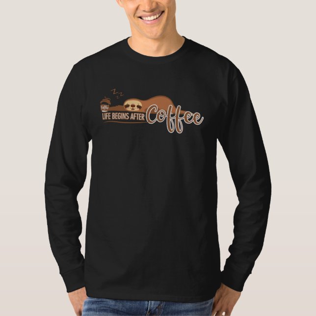 T-shirt Life Begins After Coffee Coffee Sloth (Devant)