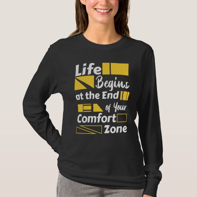 T-shirt Life begins at the end of your comfort zone (Devant)