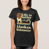 Life Better Alaskien Malamute Vintage Chien Maman