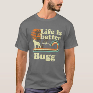 T-shirt Life Better Bug Chien Vintage Papa