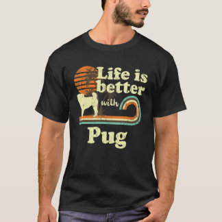 T-shirt Life Better Carlin Vintage Chien papa
